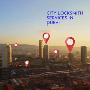 City Locksmith Services in Dubai